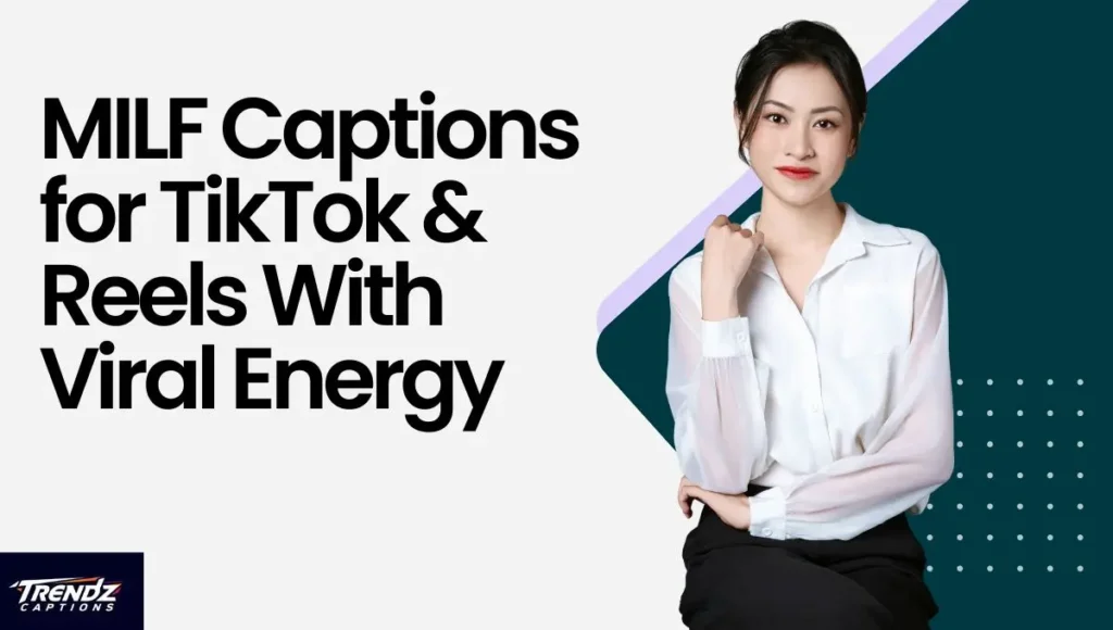 MILF Captions for TikTok & Reels With Viral Energy